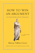 How to Win an Argument - Cicero & James M. May
