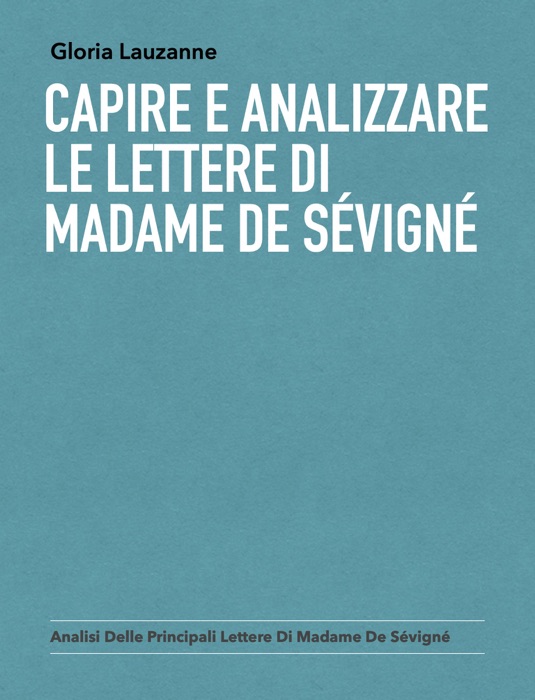 Capire e analizzare le lettere di Madame de Sévigné