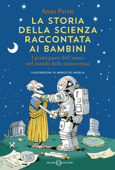 La storia della scienza raccontata ai bambini - Anna Parisi