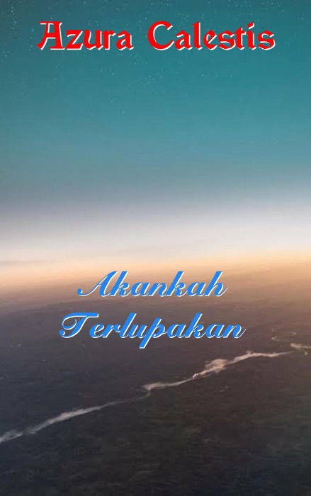 Akankah Terlupakan