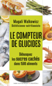 Le compteur de glucides - Magali Walkowicz