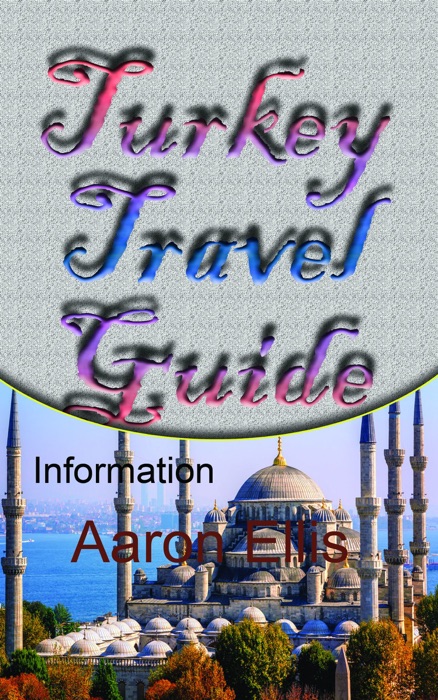 Turkey Travel Guide: Information