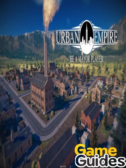 Urban Empire Game Guide