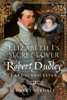 Robert Stedall - Elizabeth I's Secret Lover artwork