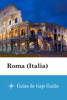 Roma (Italia) - Guías de viaje Guiño - Guías de viaje Guiño