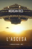 l’Ascesa (Le cronache dell’invasione—Libro Tre) - Morgan Rice