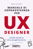 Manuale di sopravvivenza per UX designer - Matteo di Pascale