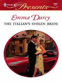 The Italian's Stolen Bride - Emma Darcy by  Emma Darcy PDF Download