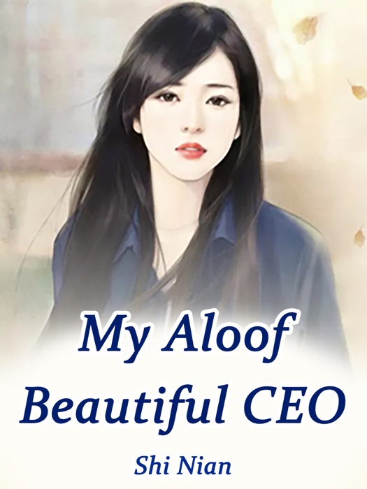 My Aloof Beautiful CEO