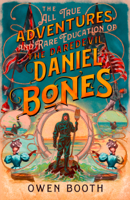 Owen Booth - The All True Adventures (and Rare Education) of the Daredevil Daniel Bones artwork
