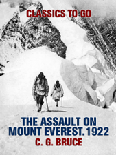The Assault on Mount Everest. 1922 - C. G. Bruce Cover Art