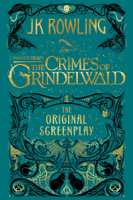 J.K. Rowling - Fantastic Beasts: The Crimes of Grindelwald - The Original Screenplay artwork