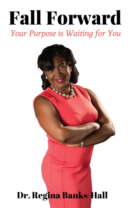 Fall Forward: Your Purpose is Waiting for You