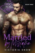 Married by Mistake - Book Three - Victoria Snow