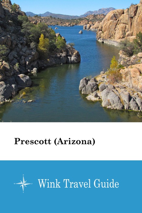 Prescott (Arizona) - Wink Travel Guide