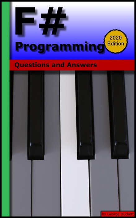 F# Programming: Questions and Answers (2020 Edition)