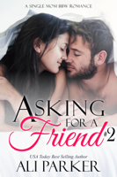 Ali Parker - Asking For A Friend Book 2 artwork