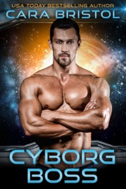 Cyborg Boss - Cara Bristol by  Cara Bristol PDF Download