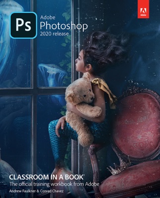 Adobe Photoshop Classroom in a Book (2020 release), 1/e