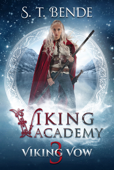 Viking Academy: Viking Vow - S.T. Bende