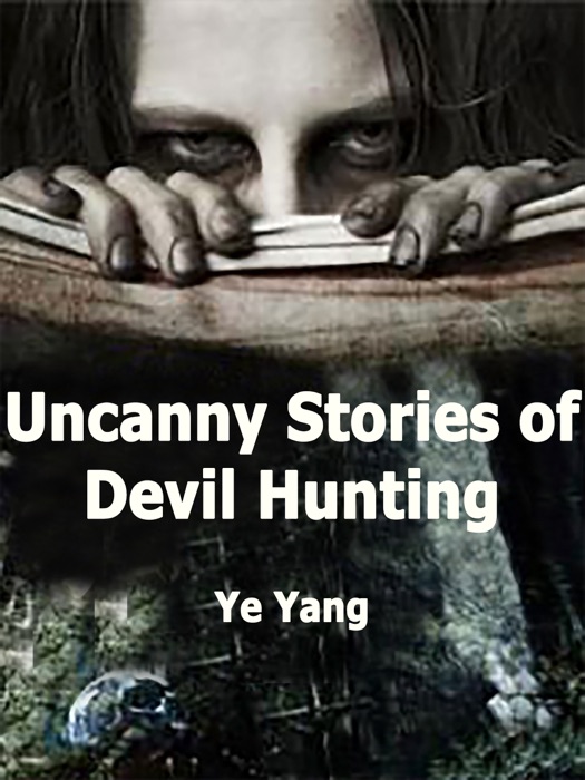 Uncanny Stories of Devil Hunting