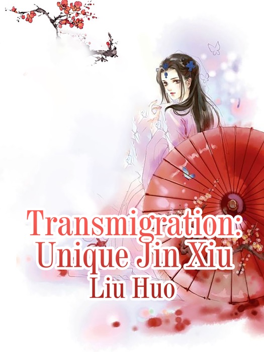 Transmigration: Unique Jin Xiu