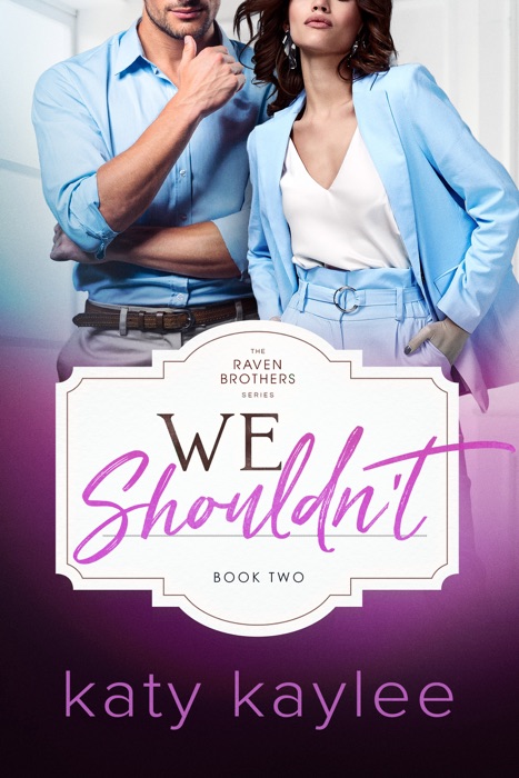 We Shouldn't - Book Two