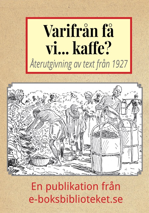 Varifrån få vi… kaffe?