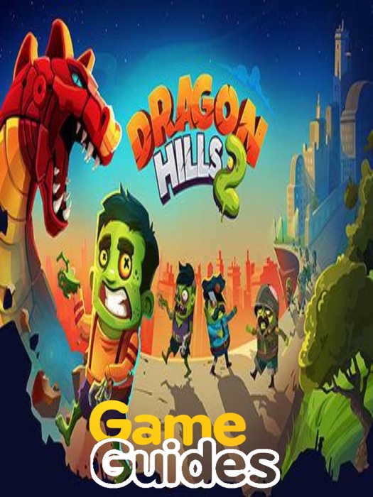 Dragon Hills Cheats Tips & Strategy Guide