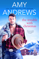 Amy Andrews - The Trouble with Christmas artwork