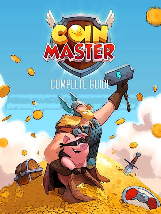 Coins Master - Gamer's Hack, Tips, Guide and Walkthrough