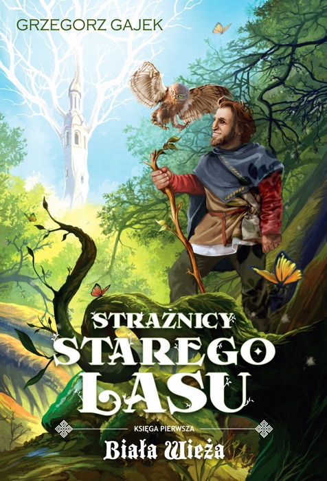 Strażnicy Starego Lasu 1. Biała Wieża
