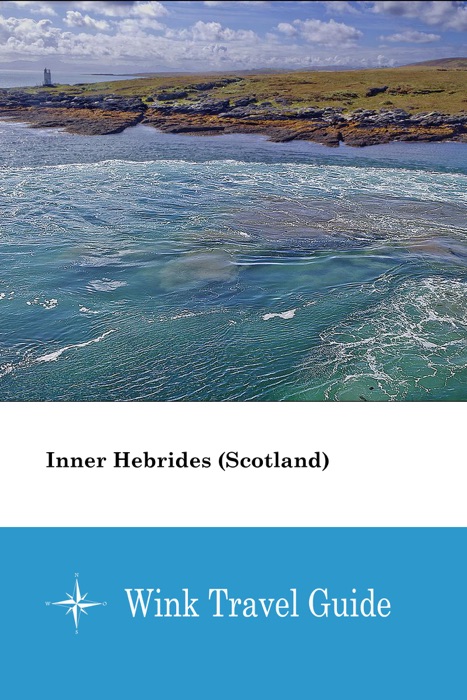 Inner Hebrides (Scotland) - Wink Travel Guide