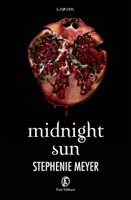 Stephenie Meyer - Midnight Sun (edizione italiana) artwork