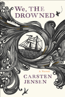 Carsten Jensen - We, the Drowned artwork