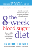 Dr. Michael Mosley - The 8-Week Blood Sugar Diet artwork