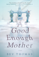 Bev Thomas - A Good Enough Mother artwork
