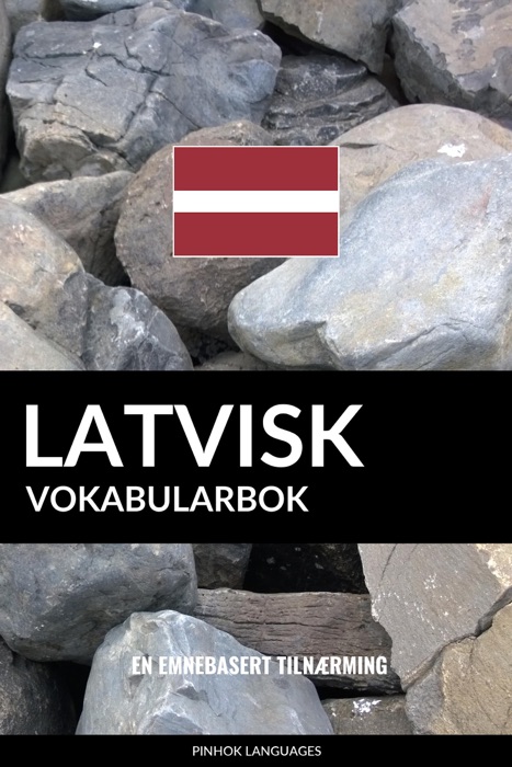 Latvisk Vokabularbok: En Emnebasert Tilnærming