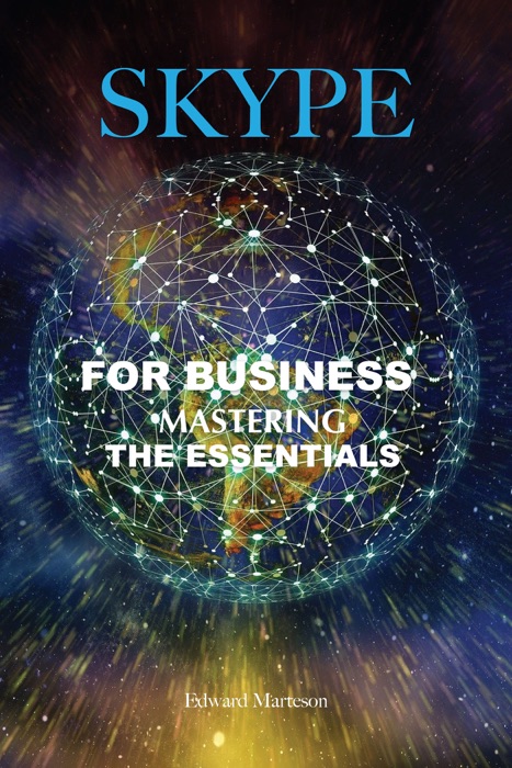 Skype for Business: Mastering the Essentials