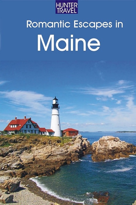 Romantic Escapes in Maine