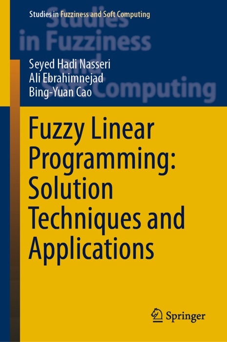 Fuzzy Linear Programming: Solution Techniques and Applications