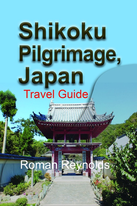 Shikoku Pilgrimage, Japan: Travel Guide