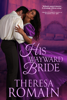 Theresa Romain - His Wayward Bride artwork