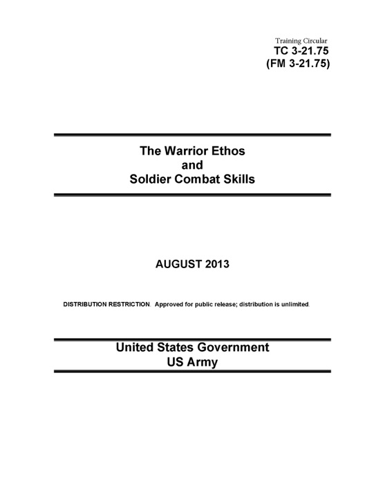 Training Circular TC 3-21.75 (FM 3-21.75) The Warrior Ethos and Soldier Combat Skills August 2013