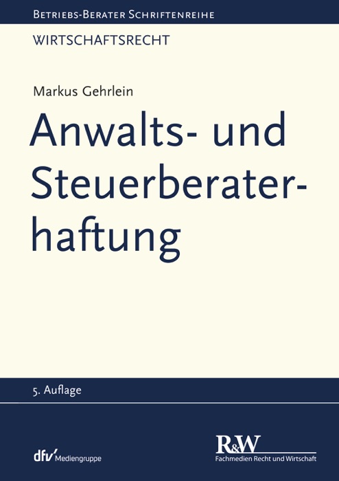 Anwalts- und Steuerberaterhaftung