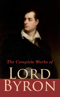 Lord Byron - The Complete Works of Lord Byron artwork