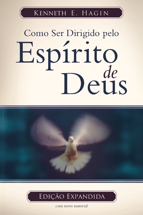 Como Ser Dirigido Pelo Espírito de Deus (Edição Legado)