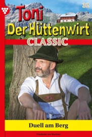 Toni der Hüttenwirt Classic 32 – Heimatroman