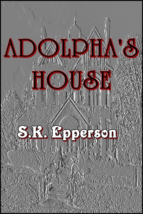 Adolpha's House