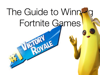 The Guide To Winning Fortnite Games - Dabbid